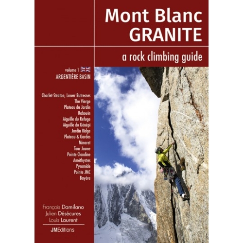 Mont-Blanc Granite 1: Argentière (Alpy, Francja) Przewodnik wspinaczkowy