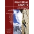 Mont-Blanc Granite 1: Argentière (Alpy, Francja) Przewodnik wspinaczkowy