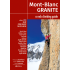 Mont-Blanc Granite 4: Géant, Cirque Maudit, Vallée Blanche (Alpy, Francja) Przewodnik wspinaczkowy