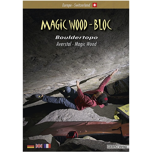 Magic Wood-Bloc (Szwajcaria) Przewodnik bulderowy