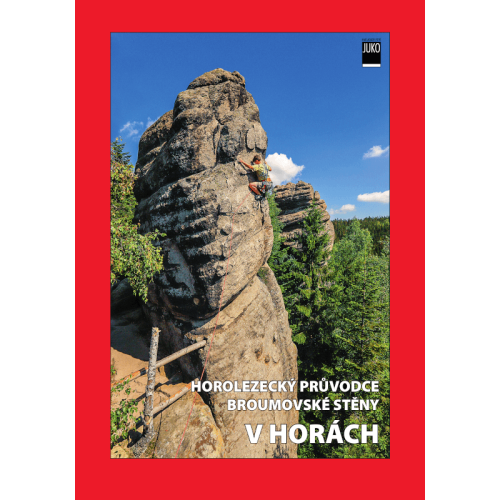 Broumowskie Ściany - V Horach (Góry Stołowe, Czechy) Przewodnik wspinaczkowy